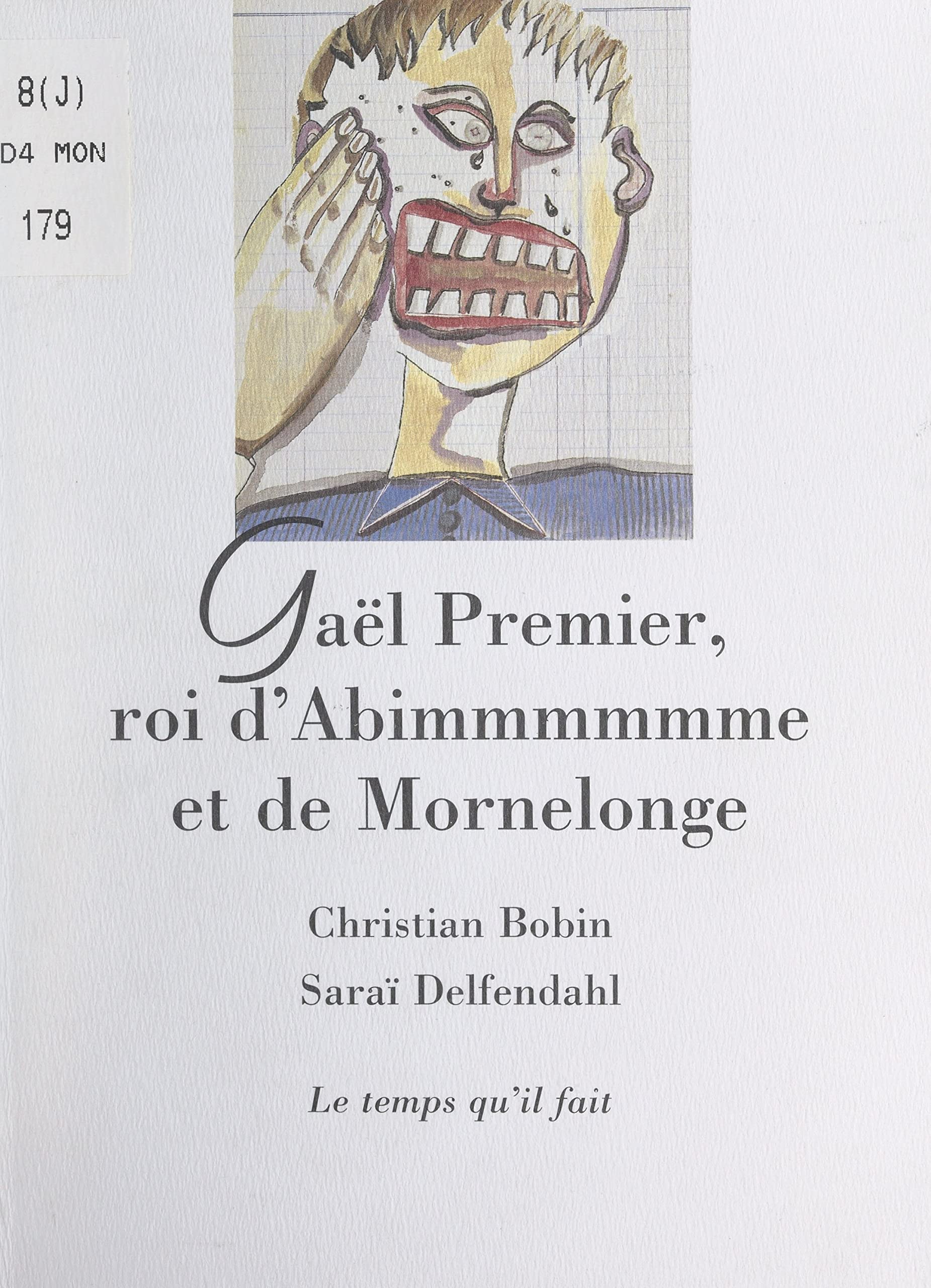 Gaël Premier, roi d’Abimmmmmme et de Mornelonge